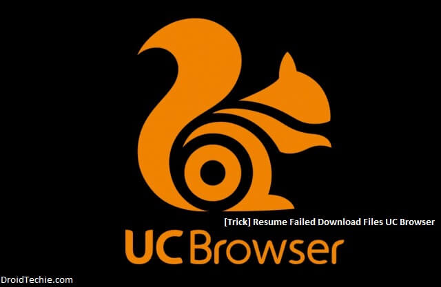 [Trick] Resume Failed Download Files UC Browser